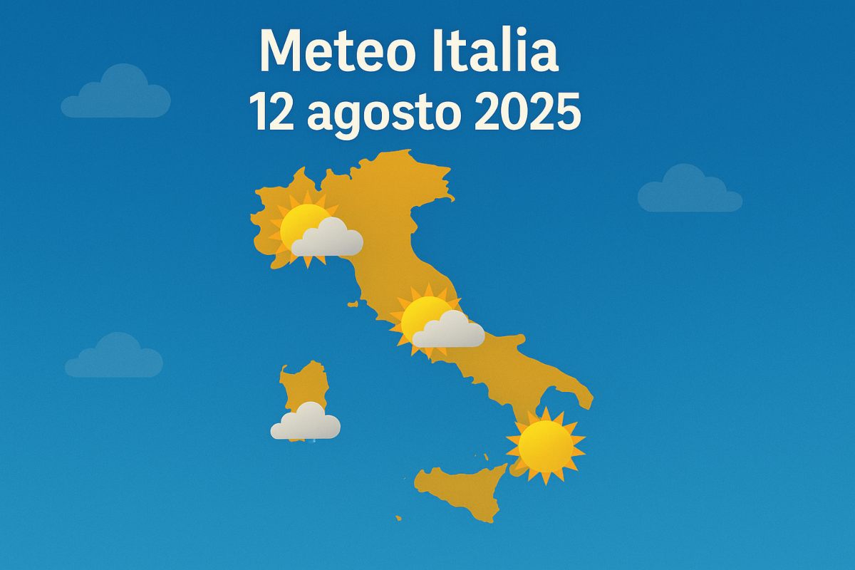 Meteo italia 12 agosto 2025.