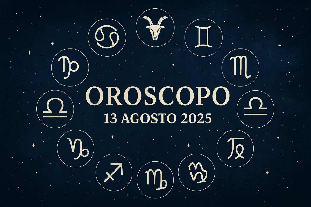 Oroscopo 13-08-2025.