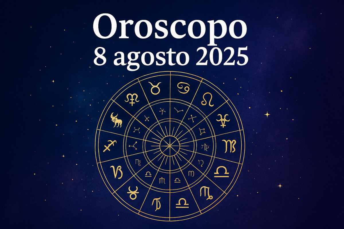 Oroscopo 8 agosto 2025